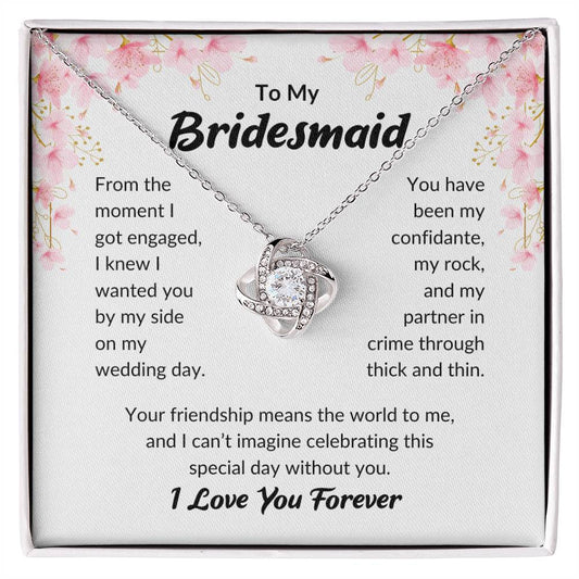 To My Bridesmaid | I Love You Forever | Love Knot Necklace