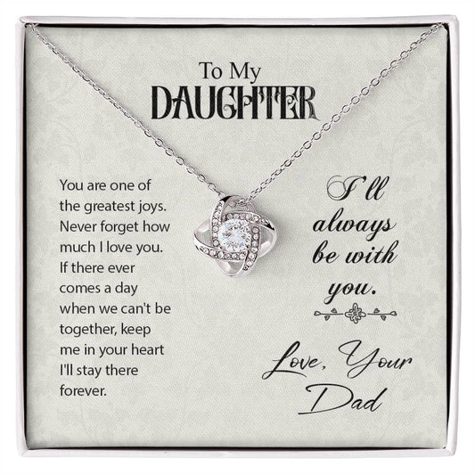 To My Daughter | I'll Always Be With You | Love Knot Necklace