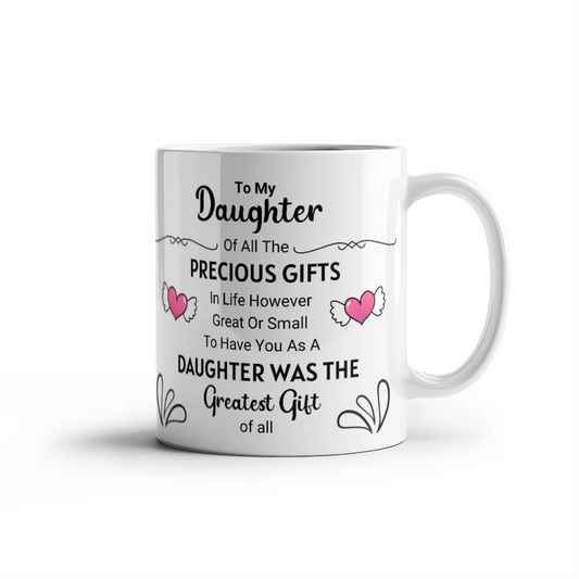 To My Daughter | Greatest Gift Of All | White Ceramic Mug