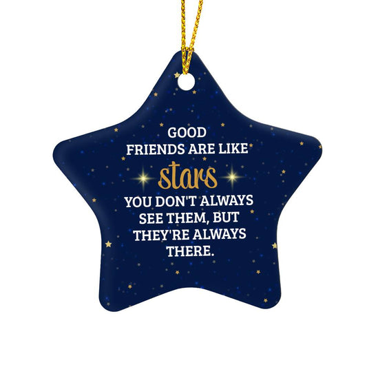 Good Friends Are Like Stars | High Gloss Star Ornament